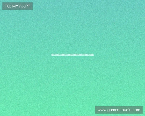 斗球官网入口网址官方入口网址大全及登录流程详细步骤指导确保顺畅游戏体验